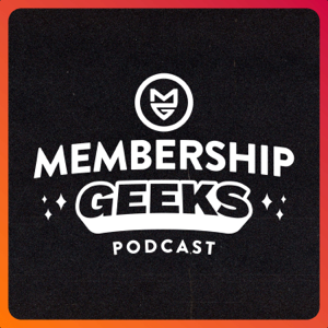 Membership Geeks Podcast with Mike Morrison