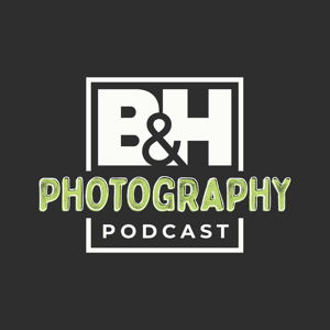 B&H Photography Podcast