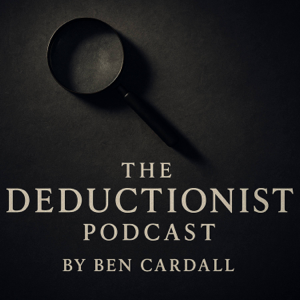 The Deductionist Podcast