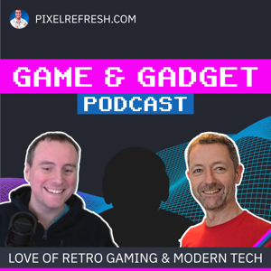 Game & Gadget Podcast