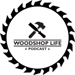 Woodshop Life Podcast