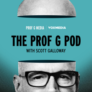 The Prof G Pod with Scott Galloway