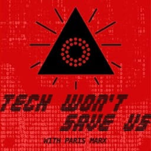 Tech Won't Save Us