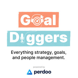 Goal Diggers: OKR & Strategy Execution