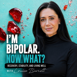 I'm Bipolar. Now What? Recovery, Stability, and Living Well.