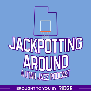 Jackpotting Around: A Utah Jazz Podcast