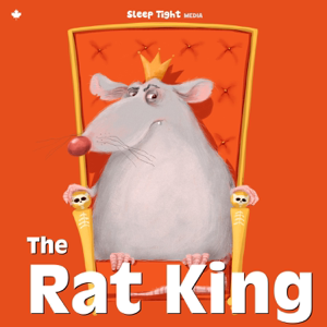 The Rat King - A Bedtime Story Series For Older Kids