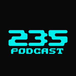 235 Podcast