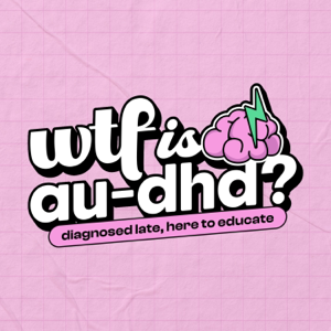 WTF is AuDHD?