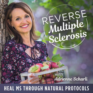 Reverse Multiple Sclerosis (MS) | MS Diet, MS Symptoms, MS Treatments, Heal MS, Cause of MS