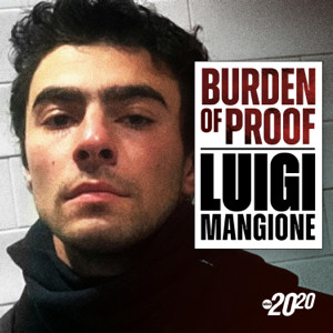 Burden of Proof: Luigi Mangione