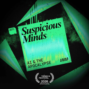 Suspicious Minds: AI and the Apocalypse