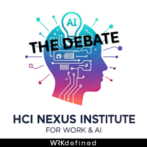 Nexus Institute for Work and AI: The Debate