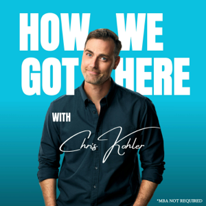 How We Got Here with Chris Kohler