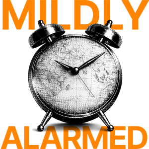 Mildly Alarmed