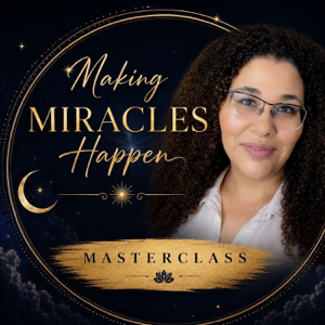 Making Miracles Happen Masterclass