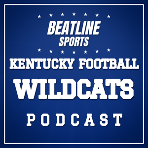 Beatline Kentucky Football - Daily Podcast On The Kentucky Wildcats