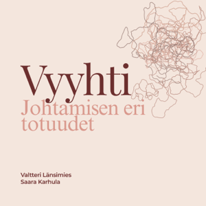 Vyyhti - Johtamisen eri totuudet