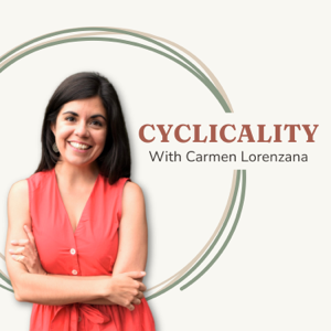 Cyclicality with Carmen Lorenzana