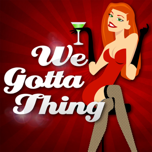 We Gotta Thing - Exploring Non-Monogamy